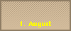 1. August