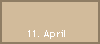 11. April
