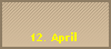 12. April
