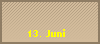 13. Juni