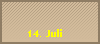 14. Juli