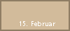 15. Februar
