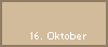 16. Oktober
