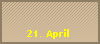 21. April