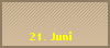 21. Juni