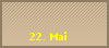 22. Mai