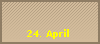 24. April