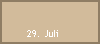29. Juli
