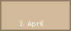 3. April