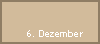 6. Dezember