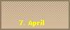 7. April