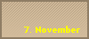 7. November