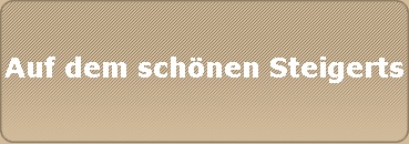 Auf dem schnen Steigerts