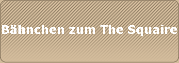 Bhnchen zum The Squaire