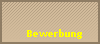 Bewerbung