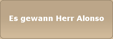 Es gewann Herr Alonso