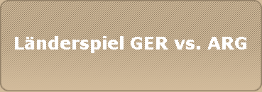 Lnderspiel GER vs. ARG