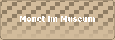 Monet im Museum