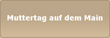 Muttertag auf dem Main