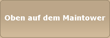 Oben auf dem Maintower