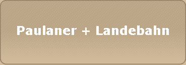 Paulaner + Landebahn