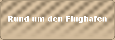 Rund um den Flughafen