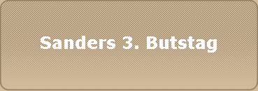 Sanders 3. Butstag