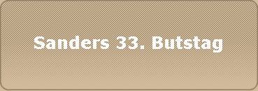 Sanders 33. Butstag