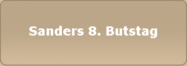 Sanders 8. Butstag