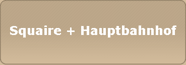 Squaire + Hauptbahnhof