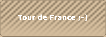Tour de France ;-)