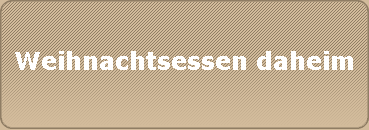Weihnachtsessen daheim